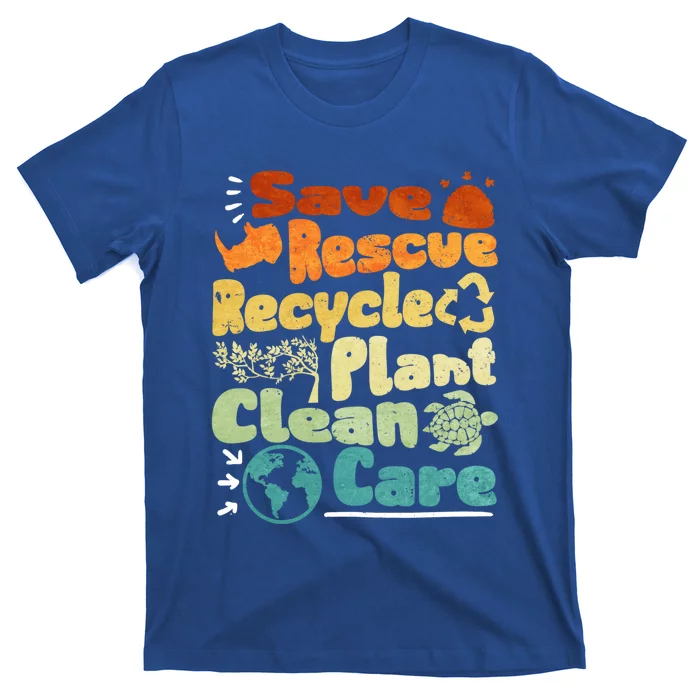 Save Rescue Recycle Plan Clean Care Climate Change Gift T-Shirt