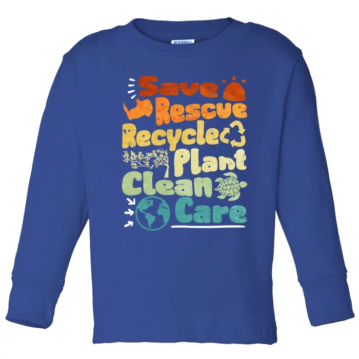 Save Rescue Recycle Plan Clean Care Climate Change Gift Toddler Long Sleeve Shirt