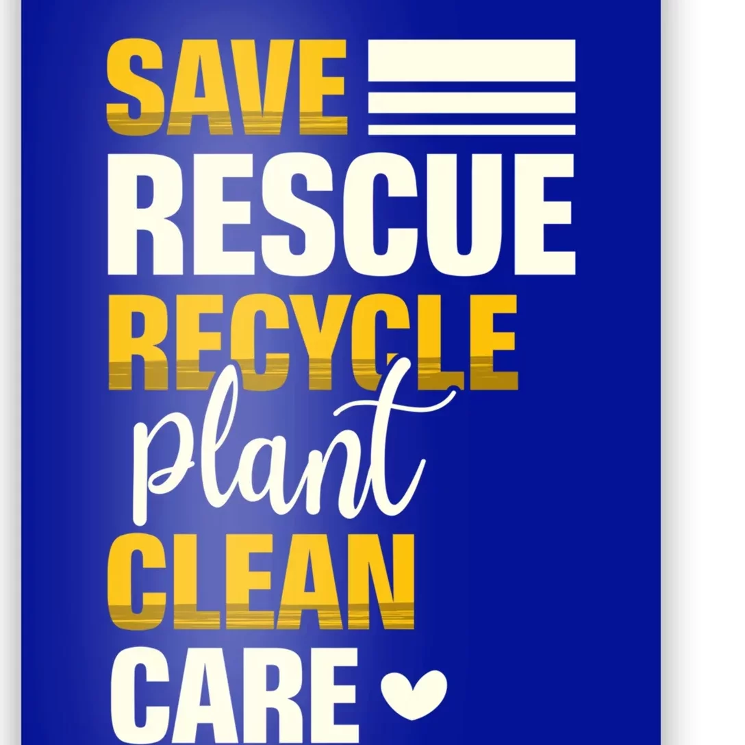 Save Rescue Recycle Plant Clean Care Nature Earth Day Meaningful Gift Poster