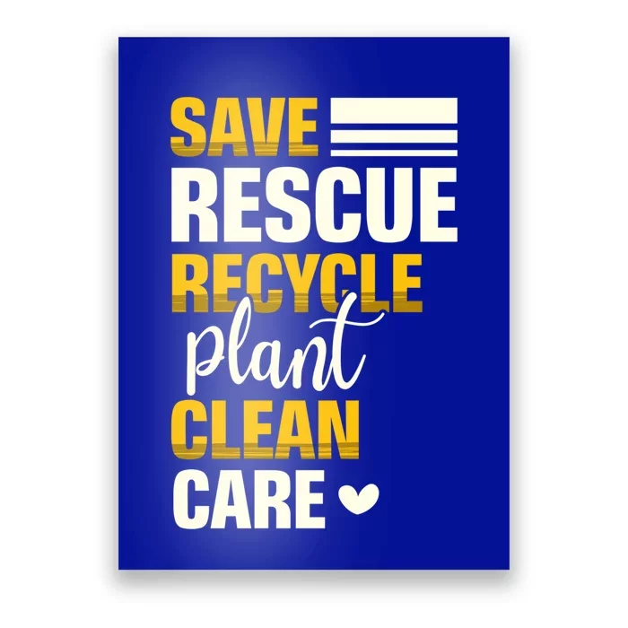 Save Rescue Recycle Plant Clean Care Nature Earth Day Meaningful Gift Poster