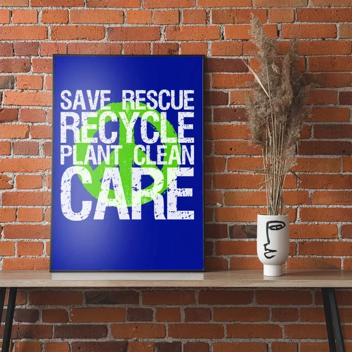 Save Rescue Recycle Plant Clean Care Gift Earth Awareness Gift Poster