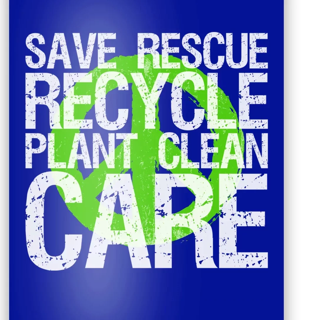 Save Rescue Recycle Plant Clean Care Gift Earth Awareness Gift Poster