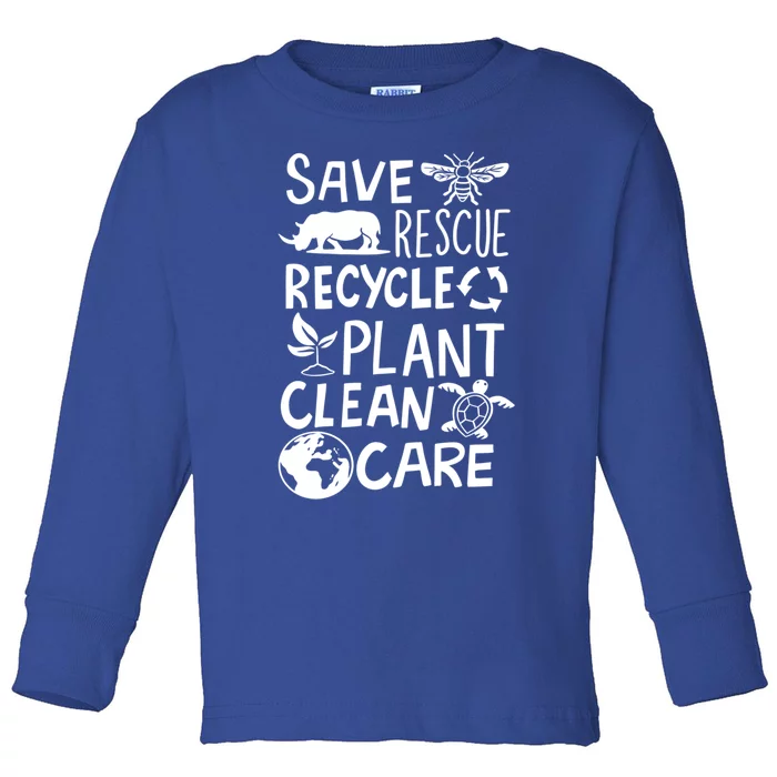 Save Rescue Recycle Plant Clean Care Climate Change Meaningful Gift Toddler Long Sleeve Shirt