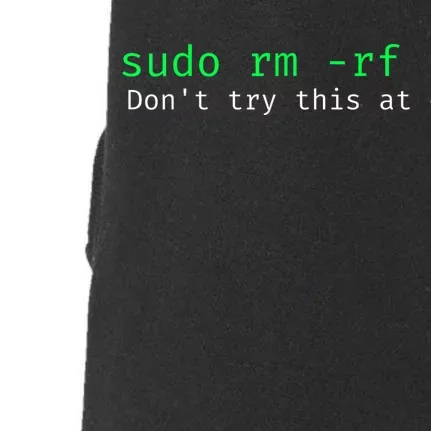 Sudo Rm Rf Don’T Try This At Doggie 3-End Fleece Hoodie