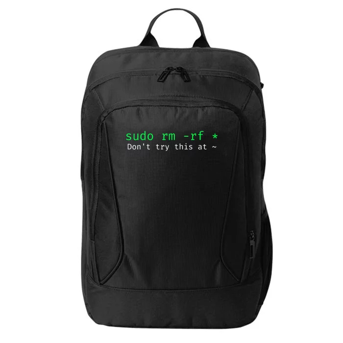 Sudo Rm Rf Don’T Try This At City Backpack