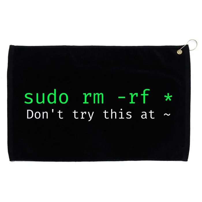 Sudo Rm Rf Don’T Try This At Grommeted Golf Towel