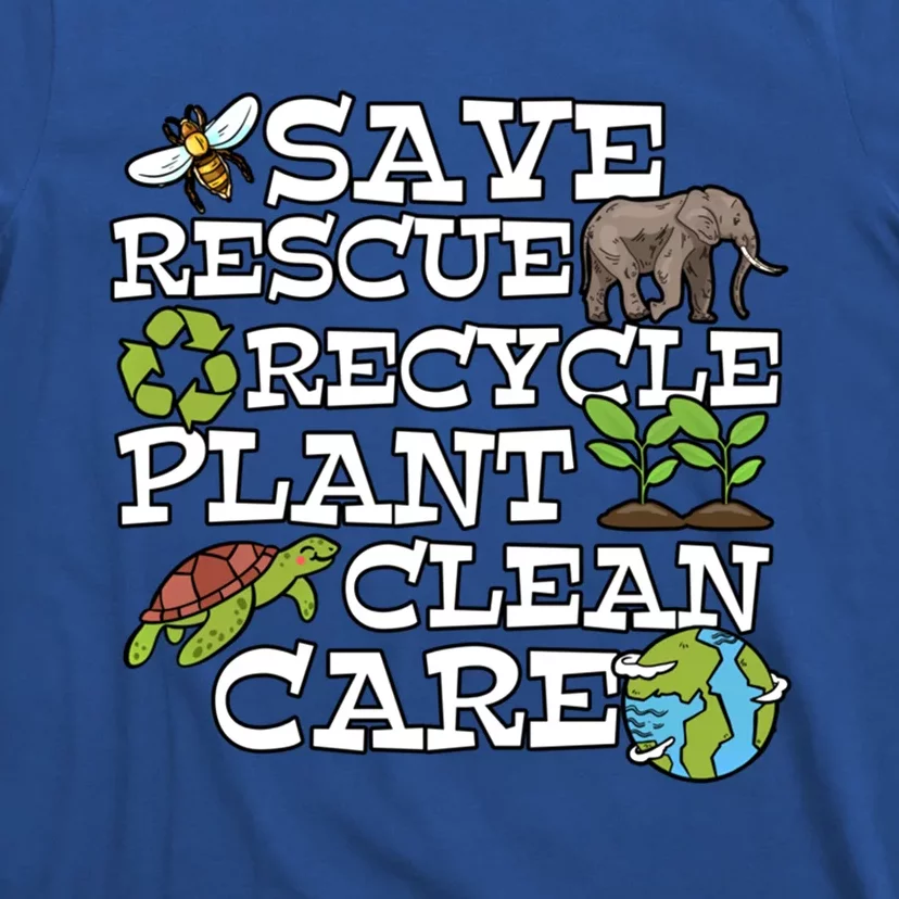 Save Rescue Recycle Plant Clean Care Earth Day Anniversary Cute Gift T-Shirt