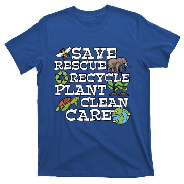 Save Rescue Recycle Plant Clean Care Earth Day Anniversary Cute Gift T-Shirt