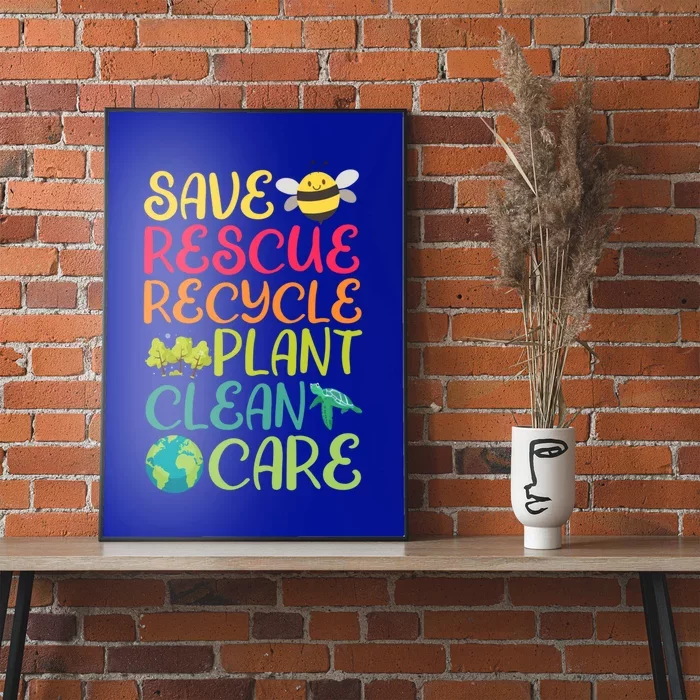 Save Rescue Recycle Plant Clean Care Environtalist Gift Poster