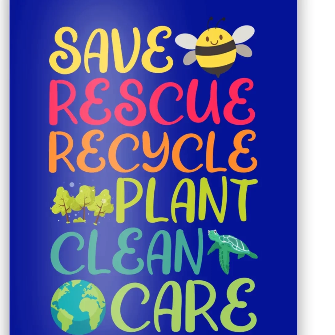 Save Rescue Recycle Plant Clean Care Environtalist Gift Poster