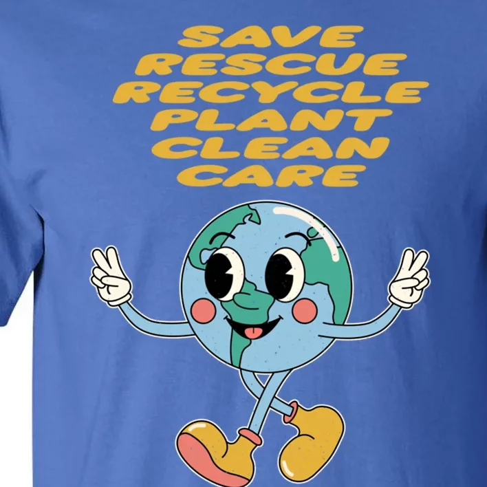 Save Rescue Recycle Plant Clean Care Forest Ecology Jungle Gift Tall T-Shirt