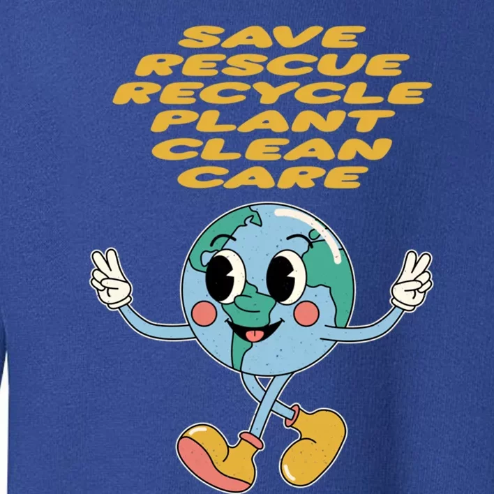 Save Rescue Recycle Plant Clean Care Forest Ecology Jungle Gift Toddler Sweatshirt