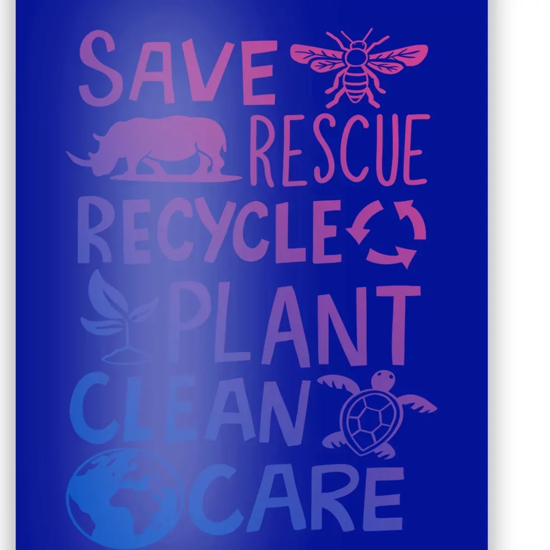 Save Rescue Recycle Plant Clean Care Global Warming Funny Gift Poster