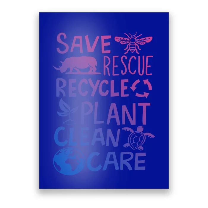 Save Rescue Recycle Plant Clean Care Global Warming Funny Gift Poster