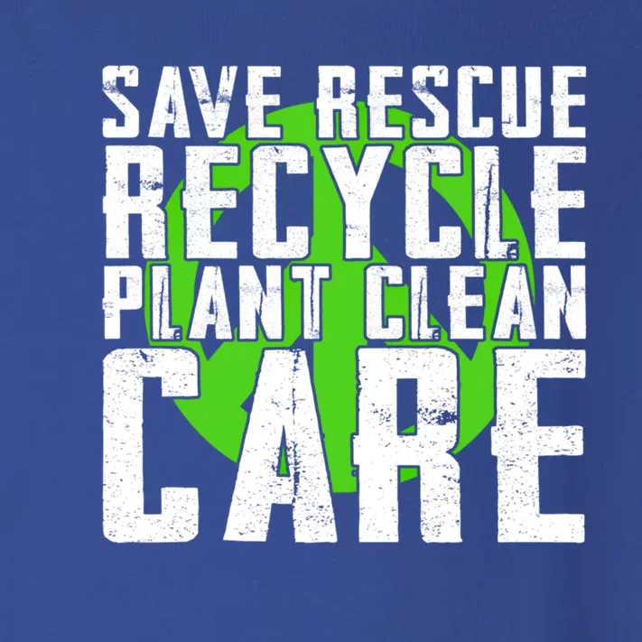 Save Rescue Recycle Plant Clean Care Happy Earth Day Gift Toddler Long Sleeve Shirt