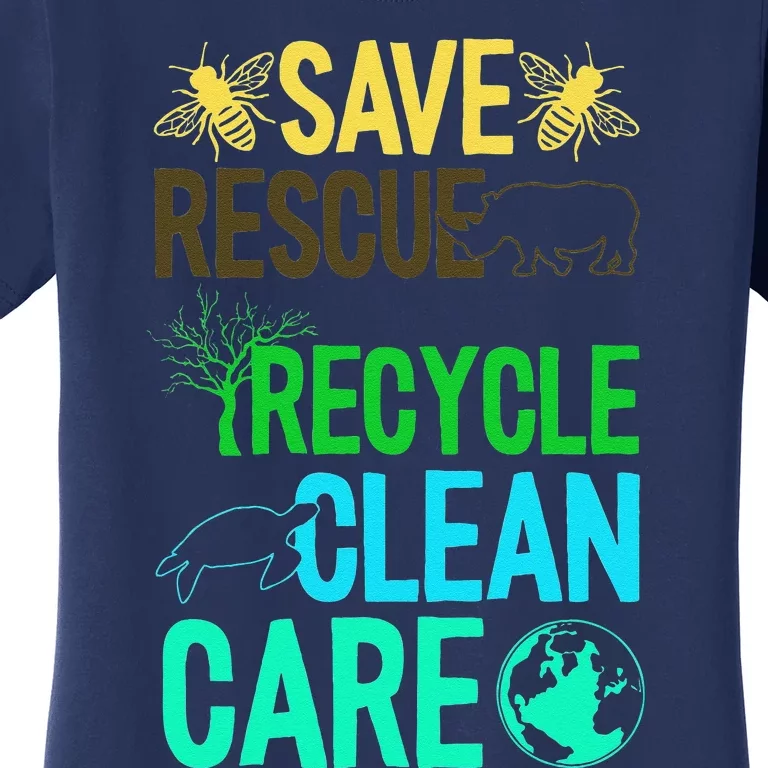 Save Rescue Recycle Earth Day Nature Lover Environmentalist Women's T-Shirt