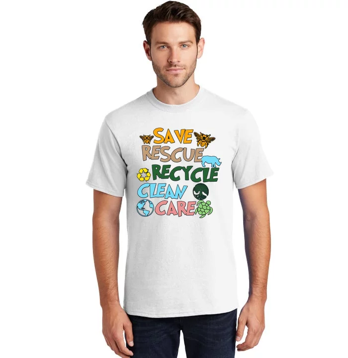 Save Rescue Recycle Clean Care Earth Save The Earth Floral Earth Awareness Tall T-Shirt