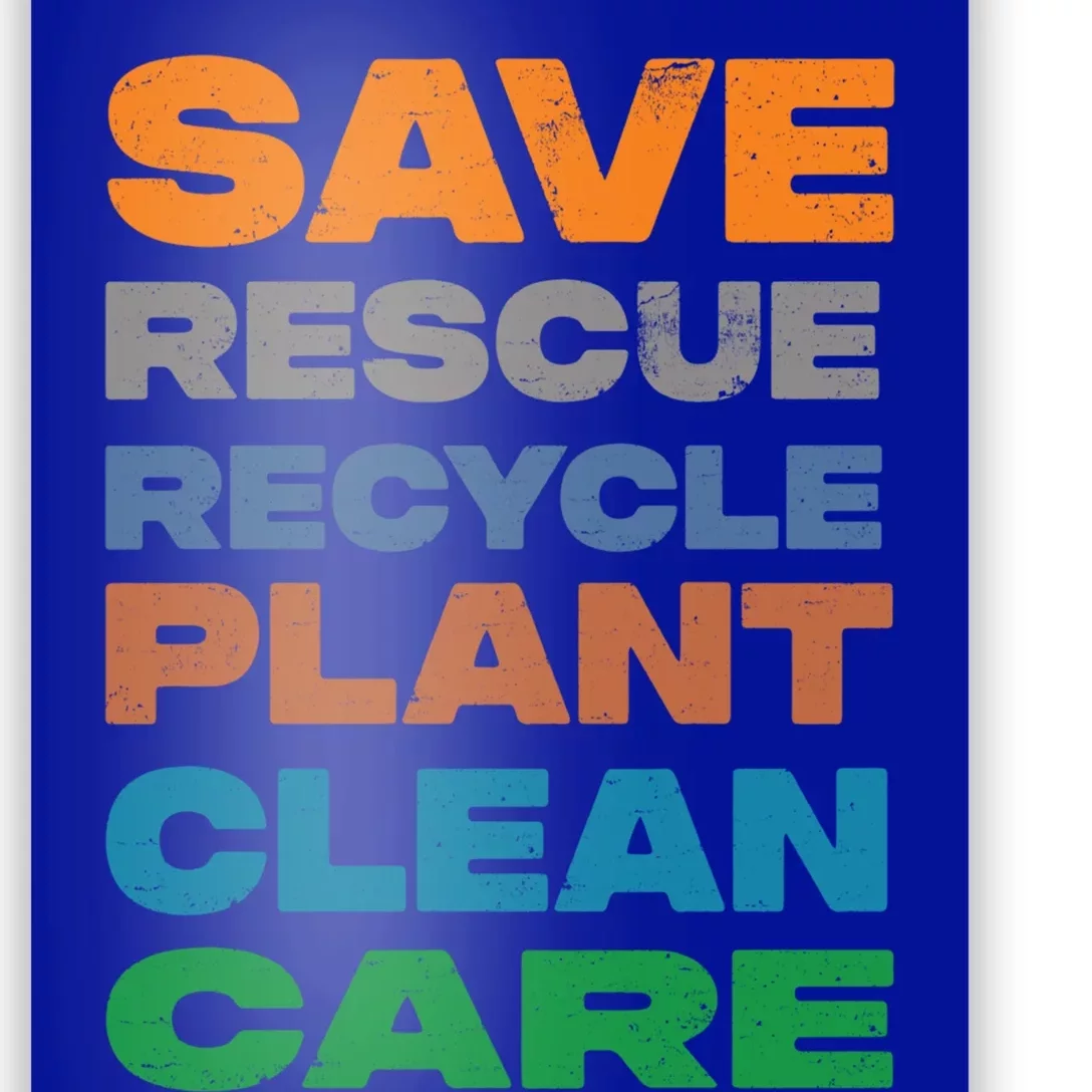 Save Rescue Recycle Plant Clean Care Great Gift Poster