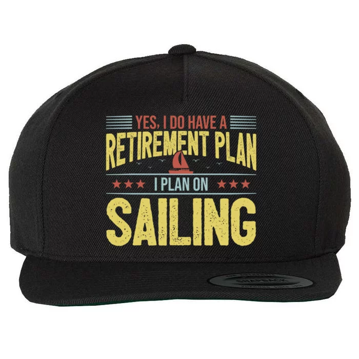 Sailing Retiret Retiree Pension Retired Old Gift Boating Gift Wool Snapback Cap