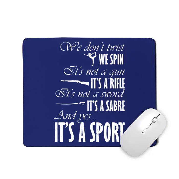 Spin Rifle Sabre Its A Sport Color Guard Winter Guard Mousepad