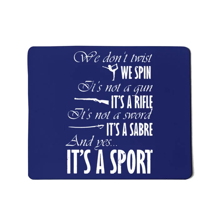 Spin Rifle Sabre Its A Sport Color Guard Winter Guard Mousepad