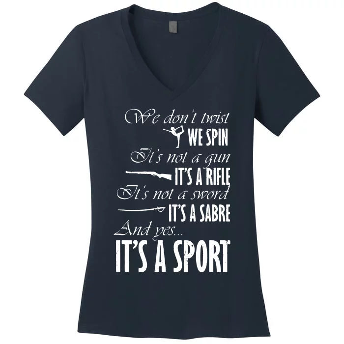 Spin Rifle Sabre Its A Sport Color Guard Winter Guard Women's V-Neck T-Shirt