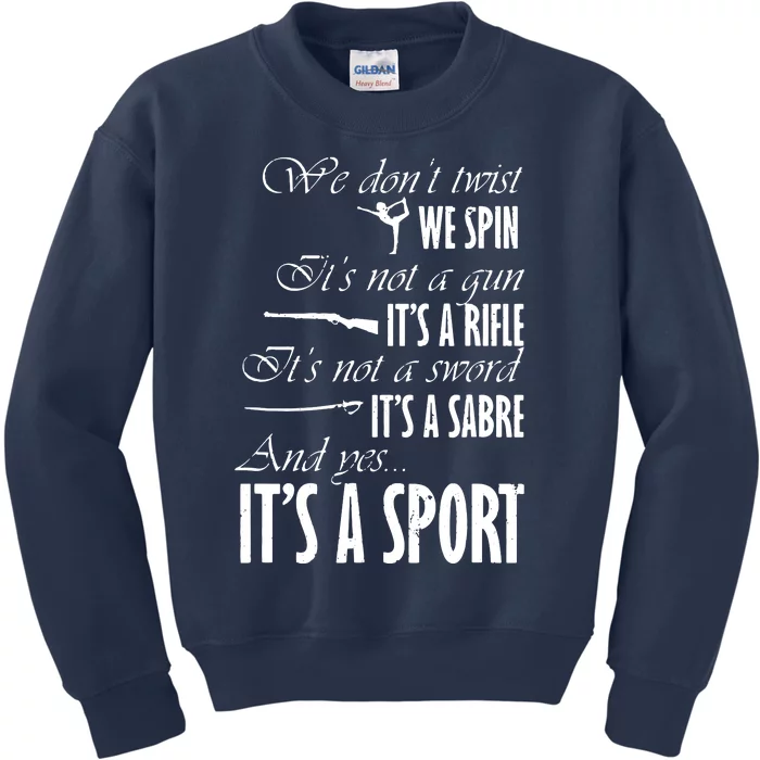 Spin Rifle Sabre Its A Sport Color Guard Winter Guard Kids Sweatshirt