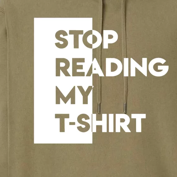 Stop Reading Premium Hoodie