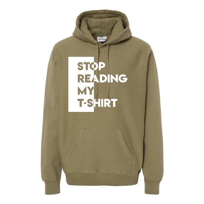 Stop Reading Premium Hoodie