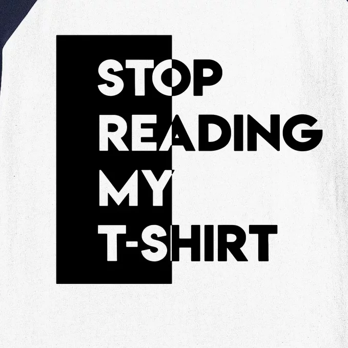 Stop Reading Baseball Sleeve Shirt