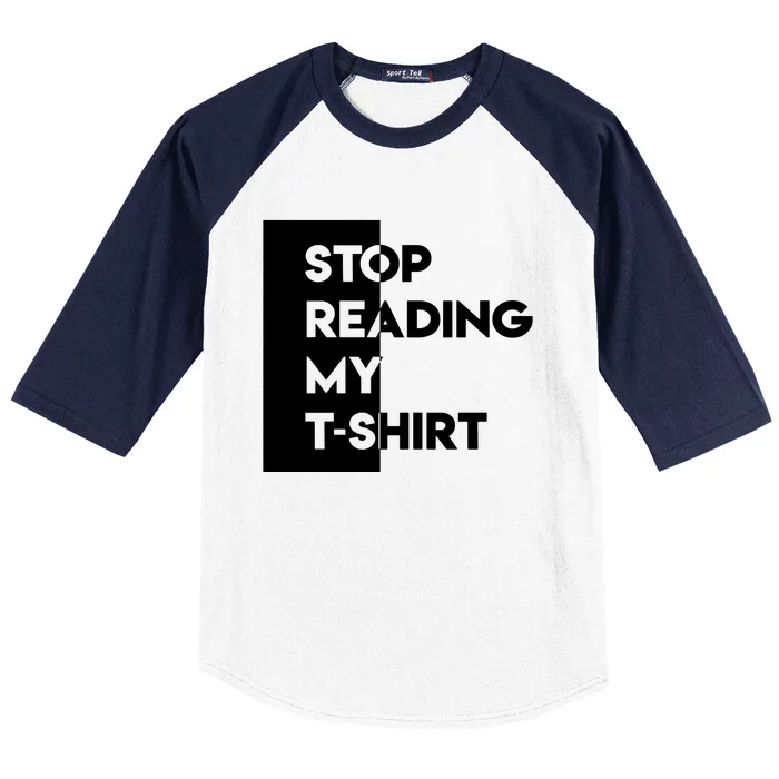 Stop Reading Baseball Sleeve Shirt