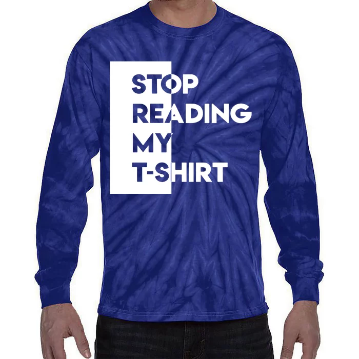 Stop Reading Tie-Dye Long Sleeve Shirt