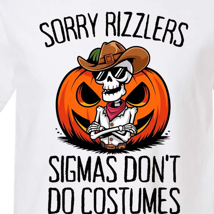 Sorry Rizzlers Sigmas DonT Do Costumes Alpha Gen Garment-Dyed Heavyweight T-Shirt