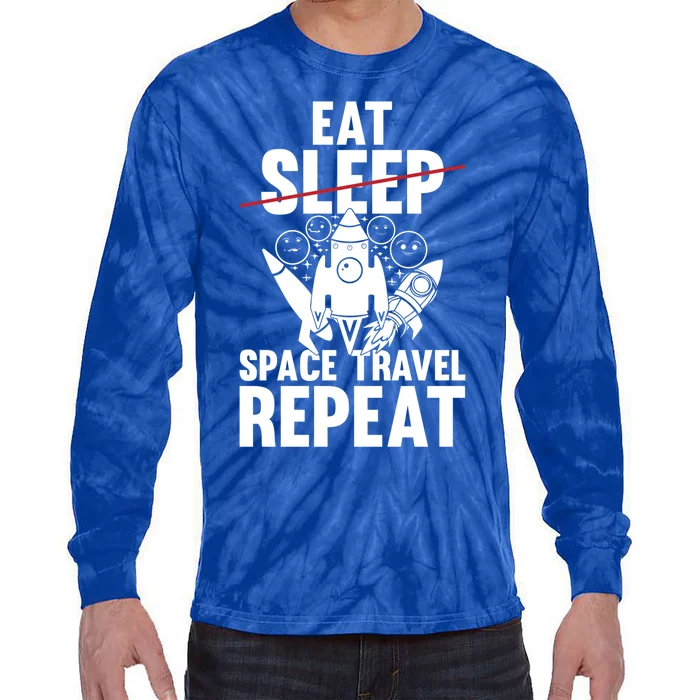 Space Rocket Ship Planets Gift Eat Sleep Space Travel Repeat Gift Tie-Dye Long Sleeve Shirt