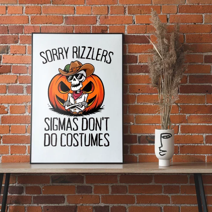 Sorry Rizzlers Sigmas DonT Do Costumes Alpha Gen Poster