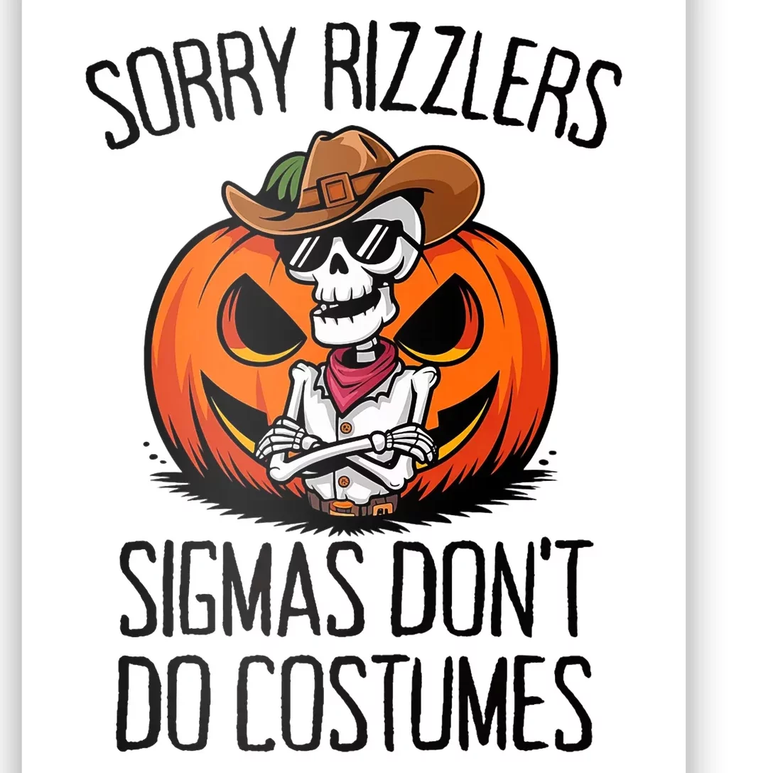 Sorry Rizzlers Sigmas DonT Do Costumes Alpha Gen Poster