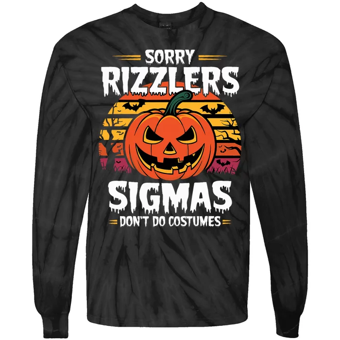 Sorry Rizzlers Sigmas DonT Do Costumes Vintage Halloween Tie-Dye Long Sleeve Shirt