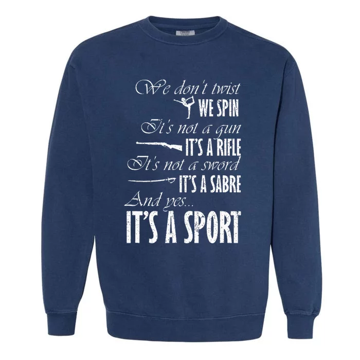 Spin Rifle Sabre ItS A Sport Color Guard Winter Guard Garment-Dyed Sweatshirt