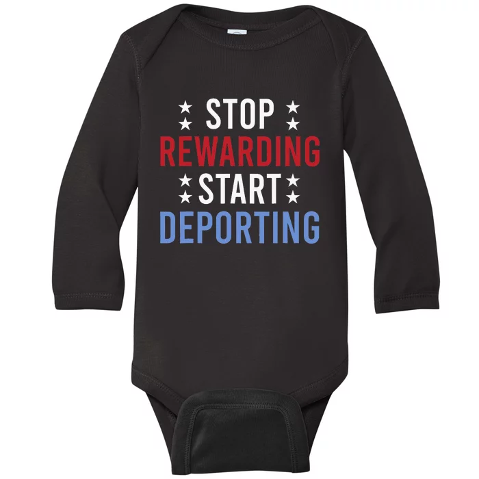 Stop Rewarding Start Deporting Baby Long Sleeve Bodysuit