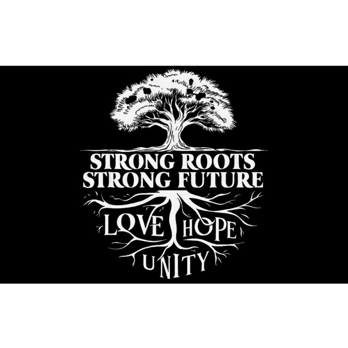 Strong Roots Strong Future Love Hope Unity Inspiration Bumper Sticker