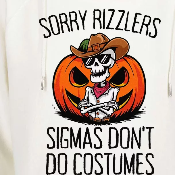 Sorry Rizzlers Sigmas DonT Do Costumes Alpha Gen Womens Funnel Neck Pullover Hood