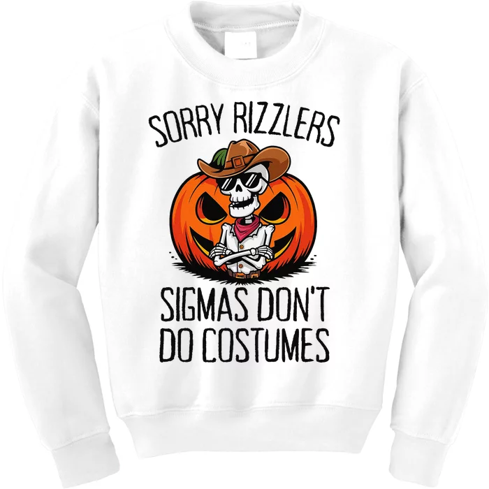 Sorry Rizzlers Sigmas DonT Do Costumes Alpha Gen Kids Sweatshirt