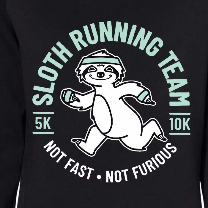 Sloth Running Team Not Fast Not Furious Womens California Wash Sweatshirt