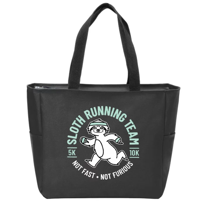 Sloth Running Team Not Fast Not Furious Zip Tote Bag