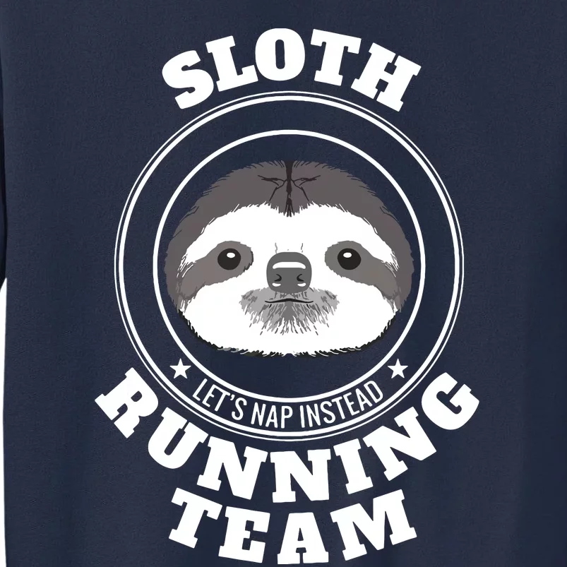 SLOTH Running Team T Lets Take A Nap Instead Funny Tee Sweatshirt