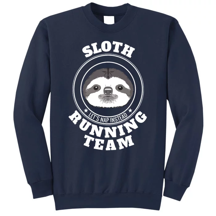 SLOTH Running Team T Lets Take A Nap Instead Funny Tee Sweatshirt