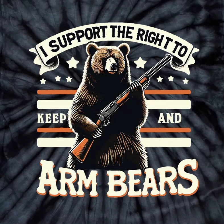 Support Right To Keep And Arm Bears Humorous Wildlife Rights Tie-Dye T-Shirt