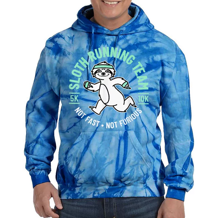 Sloth Running Team Not Fast Not Furious Tie Dye Hoodie