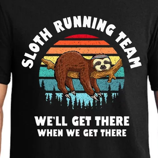 Sloth Running Team Well Get There When We Get There Pajama Set