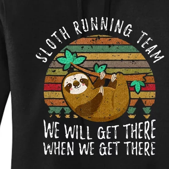 Sloth Running Team Well Get There When We Get There Sloth Women's Pullover Hoodie